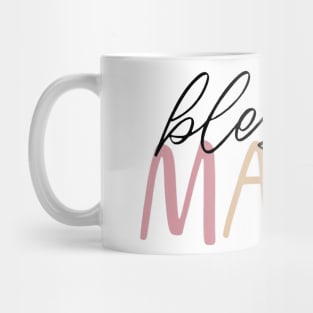 Blessed Mama Mother Mom Mommy Women Mug